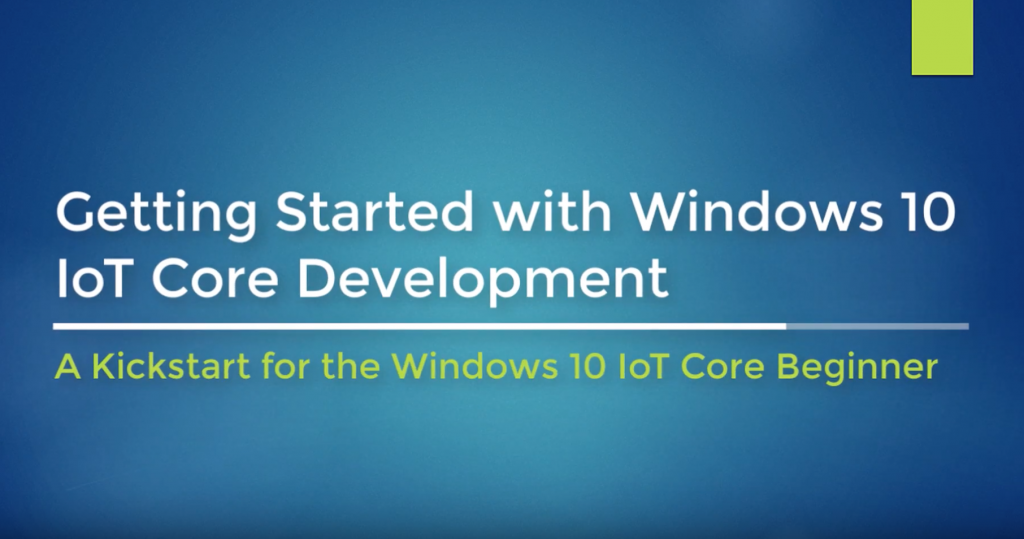 Getting Started with Windows 10 IoT Core Development